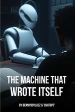 The Machine that Wrote Itself