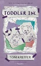 Kreffer, T: Toddler Inc.