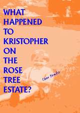 What Happened to Kristopher on the Rose Tree Estate?