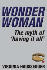 Wonder Woman: The Myth of 'Having It All'