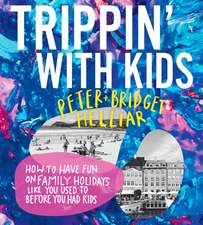 Helliar, P: Trippin' with Kids