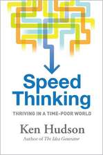 Speed Thinking: How to Thrive in a Time-Poor World