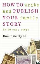 How to Write and Publish Your Family Story in 10 Easy Steps