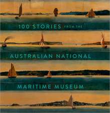 100 Stories from the Australian National Maritime Museum