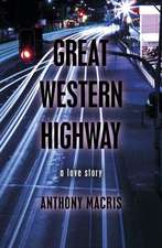 Great Western Highway: A Love Story (Capital, Volume One, Part Two)