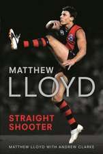 Matthew Lloyd: Straight Shooter