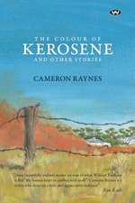 The Colour of Kerosene and Other Stories