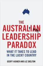 The Australian Leadership Paradox: What It Takes to Lead in the Lucky Country