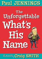 The Unforgettable What's His Name