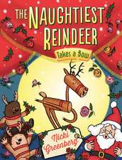 Naughtiest Reindeer Takes a Bow: Volume 4