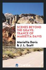 Scenes Beyond the Grave: Trance of Marietta Davis