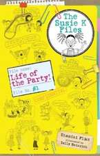 Life of the Party! The Susie K Files 1