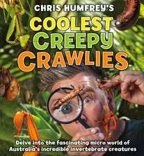 Coolest Creepy Crawlies: Delve Into the Fascination Micro World of Australia's Incredible Invertebrate Creatures