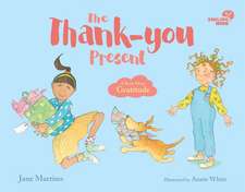 Smiling Mind: The Thank-You Present: A Book about Gratitude Volume 1