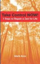 Take Control NOW!