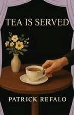 Tea Is Served