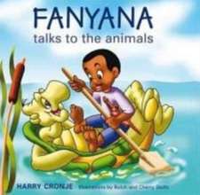 Fanyana Talks to the Animals