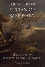 The Works of Lucian of Samosata