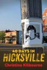 40 Days in Hicksville