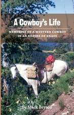 A Cowboy's Life