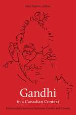 Gandhi in a Canadian Context: Relationships between Mahatma Gandhi and Canada