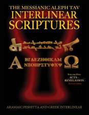 Messianic Aleph Tav Interlinear Scriptures (Matis) Volume Five Acts-Revelation, Aramaic Peshitta-Greek-Hebrew-Phonetic Translation-English, Red Letter