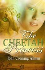 The Cheetah Princess: The Savvy Woman's Guide to Safe Solo Travel