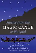 Stories from the Magic Canoe of Wa'xaid