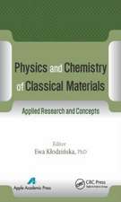 Physics and Chemistry of Classical Materials: Applied Research and Concepts