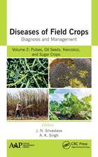 Diseases of Field Crops Diagnosis and Management: Volume 2: Pulses, Oil Seeds, Narcotics, and Sugar Crops