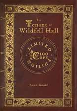 The Tenant of Wildfell Hall (100 Copy Limited Edition)