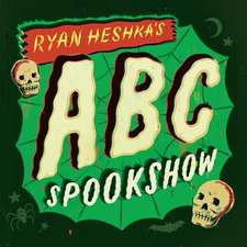 Ryan Heshka's ABC Spookshow