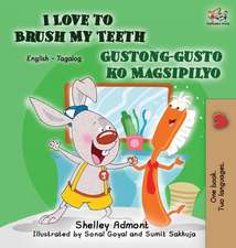 I Love to Brush My Teeth Gustong-gusto ko Magsipilyo