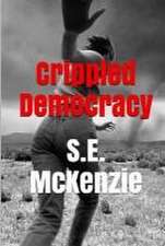 Crippled Democracy: And Other Poems From The Food Chain