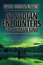 Canadian Encounters of a Human Kind