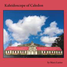 Kaleidoscope of Caledon