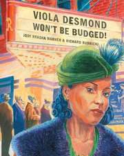 Viola Desmond Won't Be Budged!