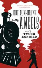 Like Rum-Drunk Angels