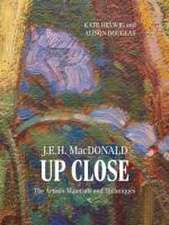 Helwig, K: J.E.H. MacDonald Up Close