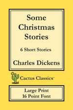 Some Christmas Stories (Cactus Classics Large Print)