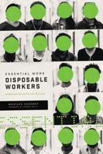 Henaway, M: Essential Work, Disposable Workers