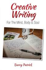 Creative Writing For The Mind, Body & Soul