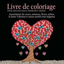 Livre de Coloriage pour Adultes sur le Theme de L'amour