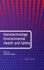 Nanotechnology Environmental Health and Safety