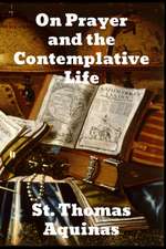 On Prayer and The Contemplative Life