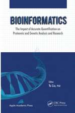 Bioinformatics: The Impact of Accurate Quantification on Proteomic and Genetic Analysis and Research