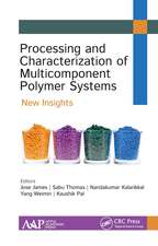 Processing and Characterization of Multicomponent Polymer Systems: New Insights