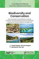 Biodiversity and Conservation: Characterization and Utilization of Plants, Microbes and Natural Resources for Sustainable Development and Ecosystem Management