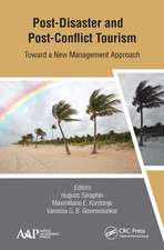 Post-Disaster and Post-Conflict Tourism: Toward a New Management Approach