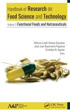 Handbook of Research on Food Science and Technology: Volume 3: Functional Foods and Nutraceuticals